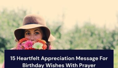 15 Heartfelt Appreciation Message For Birthday Wishes With Prayer