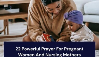 22 Powerful Prayer For Pregnant Women And Nursing Mothers