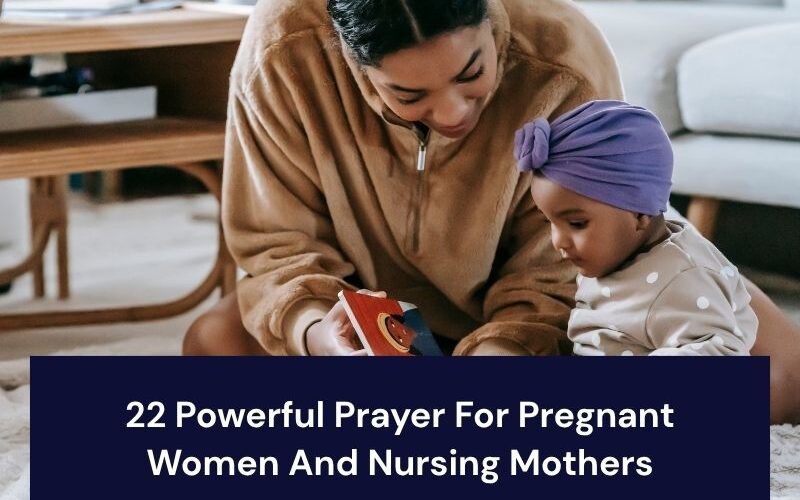 22 Powerful Prayer For Pregnant Women And Nursing Mothers