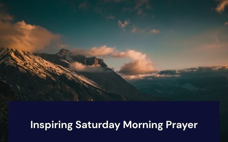 Inspiring Saturday Morning Prayer