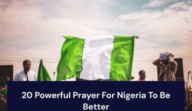 Prayer For Nigeria To Be Better