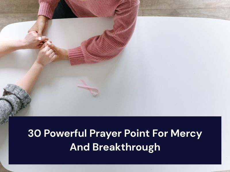 Prayer Point For Mercy And Breakthrough