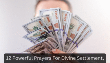 12 Powerful Prayers For Divine Settlement, Restoration & Breakthrough