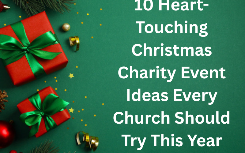 10 Heart-Touching Christmas Charity Event Ideas Every Church Should Try This Year