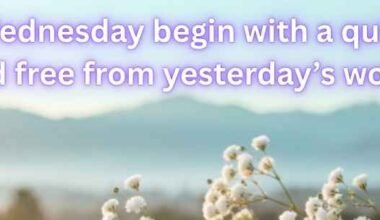 120+ Beautiful Wednesday Wishes, Blessings, Quotes & Prayers