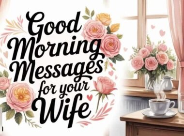 150+ Good Morning Messages for Your Wife to Brighten Her Day