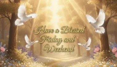 150+ Happy Friday Blessings, Wishes & Quotes
