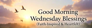 150+ Wednesday Wishes, Blessings & Quotes For A Great Morning