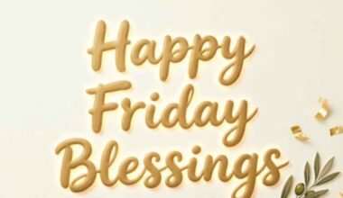 160+ Happy Friday Blessings, Quotes & Prayers for Friends 2026