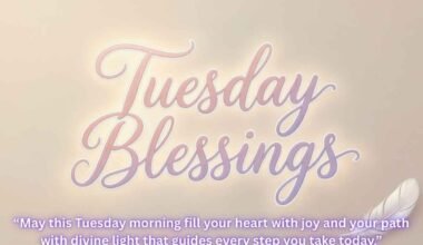 160 Happy Tuesday Blessings, Quotes, Prayers and Wishes
