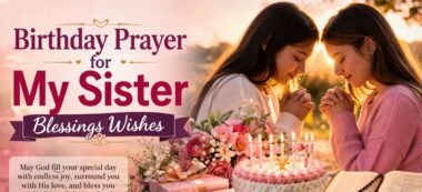 180+ Happy Birthday Prayer for My Sister Lovely Blessings & Wishes