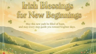 200+ Beautiful Irish Blessings & Quotes Everyone Should Know
