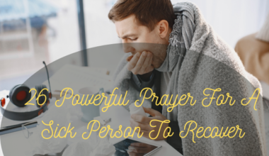 25 Powerful Prayer For A Sick Person To Recover