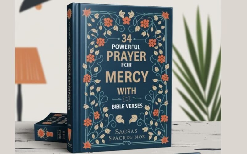34 Powerful Prayer Points For Mercy With Bible Verses​