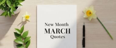500+ Best March Quotes to Welcome Spring, Positivity & New Beginnings