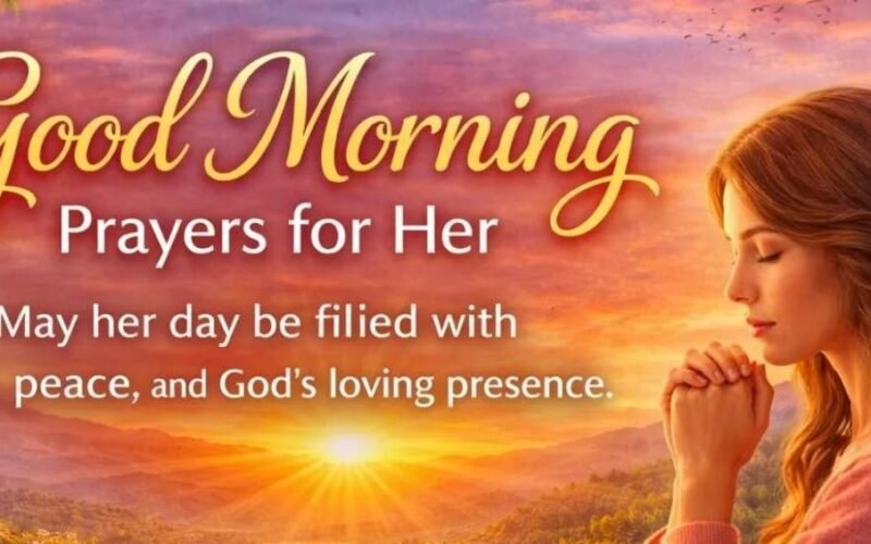 Beautiful Good Morning Prayers for Her