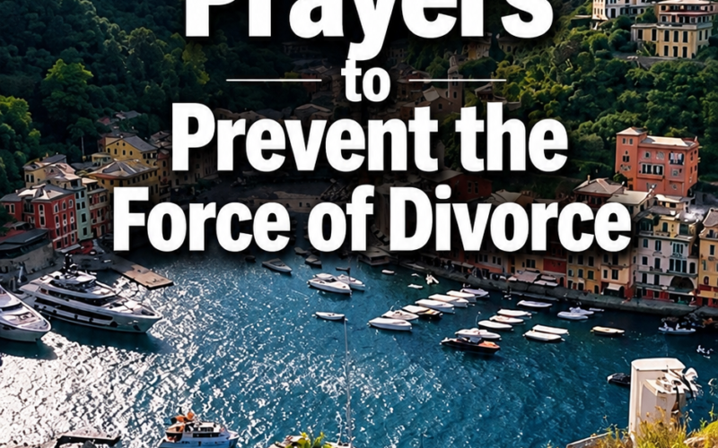 50 Christian Prayers to Prevent the Force of Divorce