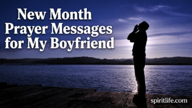 New Month Prayer Messages for My Boyfriend: 40 Prayers to Pray