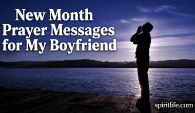 New Month Prayer Messages for My Boyfriend: 40 Prayers to Pray