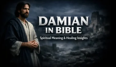 Damien Meaning in Bible: Origin, Symbolism & Spiritual Insight