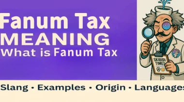 Fanum Tax Meaning Explained: What It Really Is Online