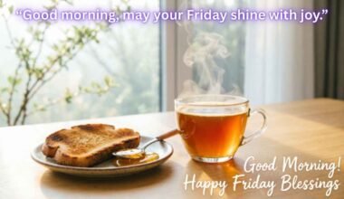 Friday Morning Blessings and Prayers: Uplifting Quotes to Start Your Day with Positivity and Good luck