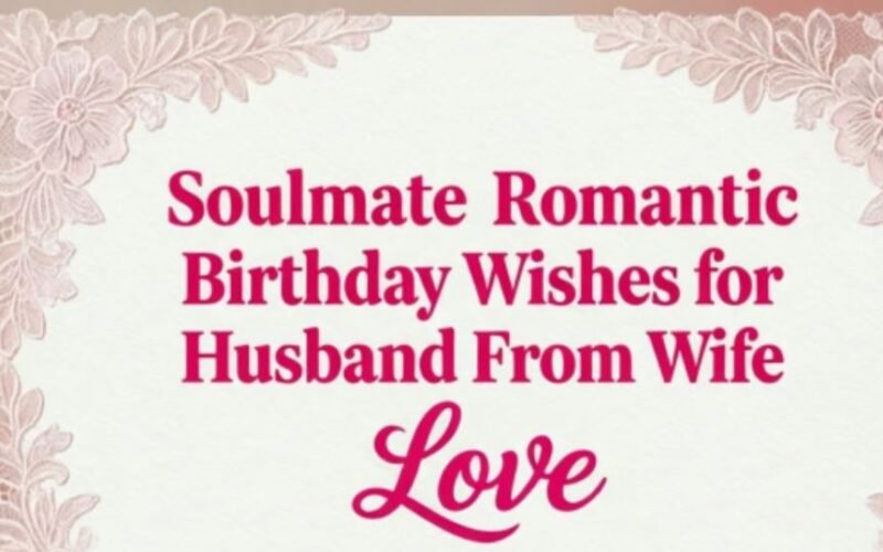 Funny and Romantic Birthday Wishes for Husband