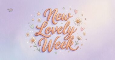 New Week and Monday Quotes to Start Your Beautiful Week Right