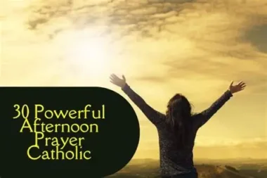 33 Powerful Afternoon Prayer Catholic