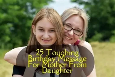 25 Touching Birthday Message For Mother From Daughter