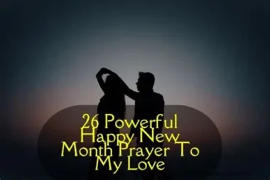 40 Happy New Month Prayers to My Love