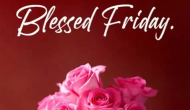 250+ Friday Blessings and Prayers: Powerful Morning, Afternoon & Night Prayers