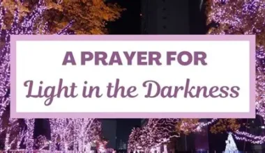 A Prayer for Light in the Darkness