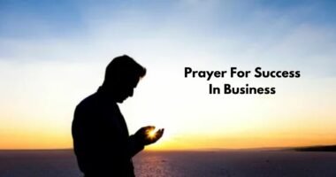 30 Powerful Prayer For Success In Business For A Friend