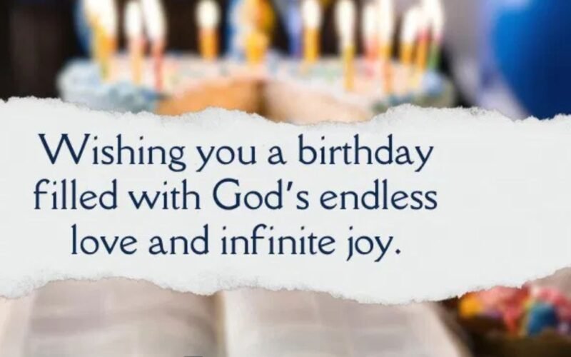 Top Happy Birthday & God Bless You Wishes Filled with Love and Faith
