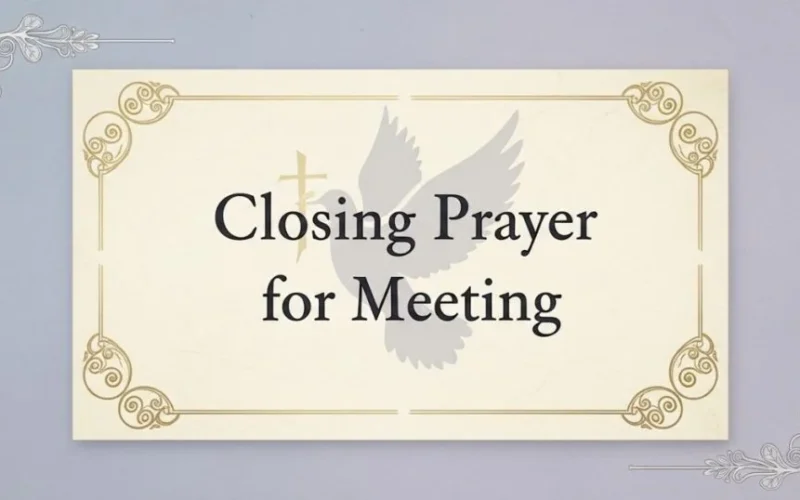 Closing Prayer for Meeting That Inspires Unity