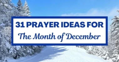 Prayer Ideas for the Month of December to Strengthen Your Faith