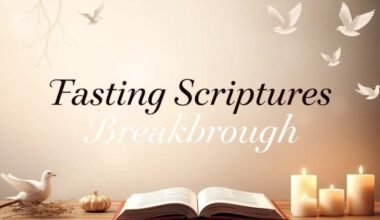 65 Powerful Fasting Scriptures For Breakthrough