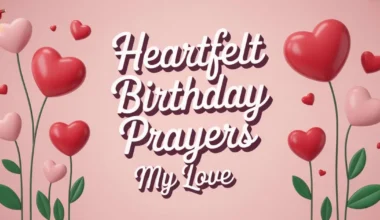 40+ Short Heartfelt Birthday Prayers Messages for My Love (2026)