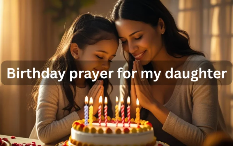 Heartfelt Birthday Prayers for My Daughter on Her Special Day