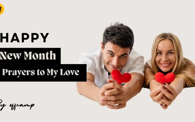 200+ Romantic New Month Prayers for My Boyfriend Heart 2026