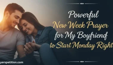 Powerful New Week Prayer for My Boyfriend to Start Monday Right