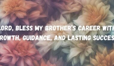 Heartfelt Prayer for My Brother Success in Life and Career