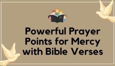 40 Powerful Prayer Points for Mercy with Bible Verses
