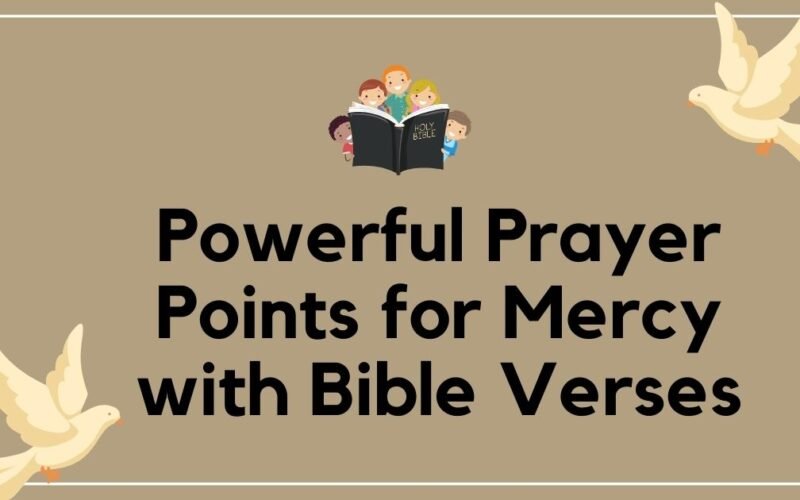 40 Powerful Prayer Points for Mercy with Bible Verses