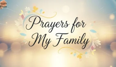 Prayers for My Family Powerful Blessings for Love and Protection