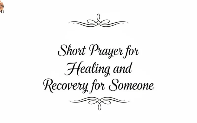 Short Prayer for Healing and Recovery for Someone You Love