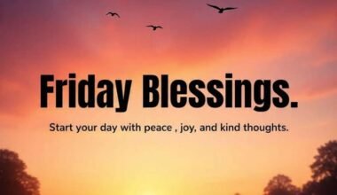 225+ Friday Blessings and Prayers Images and Quotes for a Joyful Day