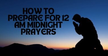 12 AM Midnight Prayers for Breakthrough and Protection