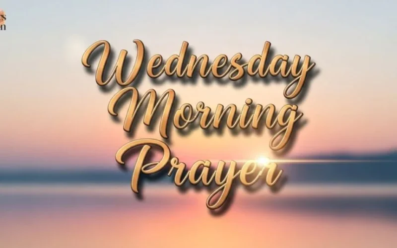Wednesday Morning Prayer Start Your Midweek with Peace and Purpose